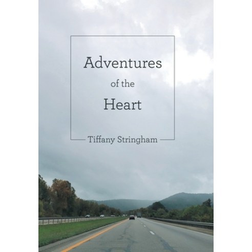 Adventures of the Heart Hardcover, Archway Publishing, English, 9781665700740
