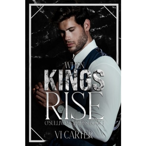 (영문도서) When Kings Rise: An Irish Mafia Romance Paperback, ACW Press, English, 9781915878984