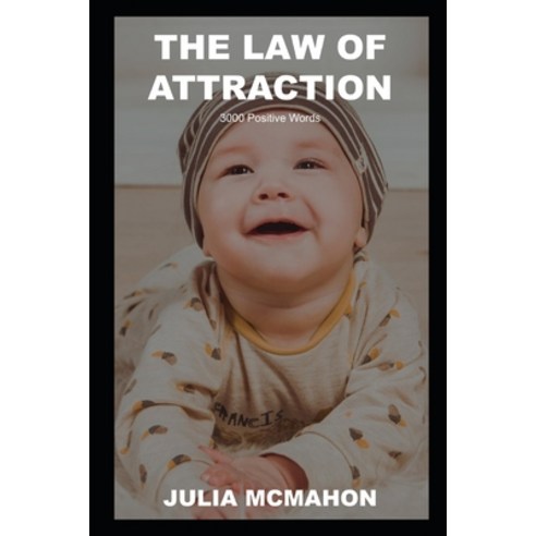 The Law of Attraction: 3000 Positive Words Paperback, Independently Published, English, 9798748138369