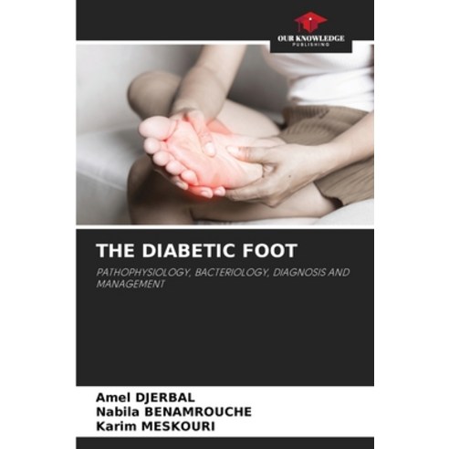 (영문도서) The Diabetic Foot Paperback, Our Knowledge Publishing, English, 9786207530380