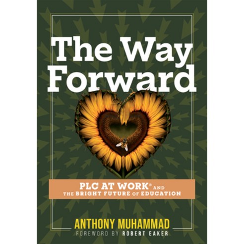 (영문도서) The Way Forward: Plc at Work(r) and the Bright Future of Education (Tips and Tools to Address... Paperback, Solution Tree, English, 9781958590898