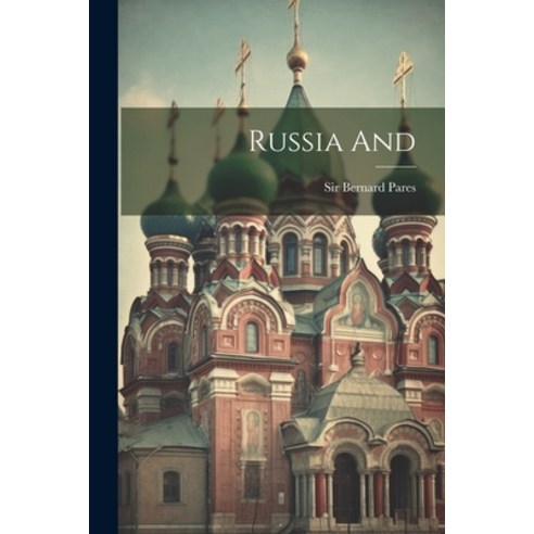(영문도서) Russia And Paperback, Legare Street Press, English, 9781022325395
