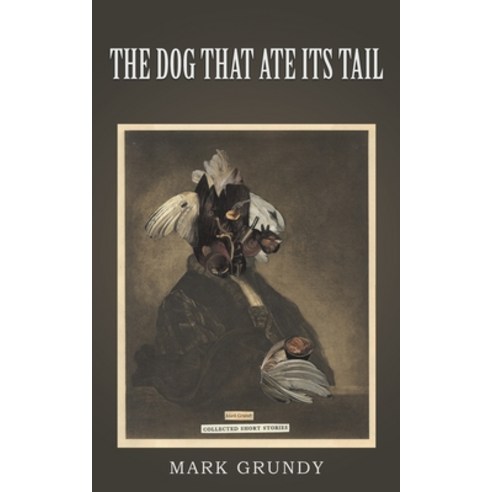 (영문도서) The Dog That Ate Its Tail Paperback, Austin Macauley, English, 9781035834891