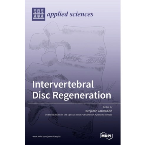 (영문도서) Intervertebral Disc Regeneration Hardcover, Mdpi AG, English, 9783036527543