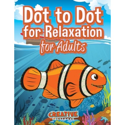 (영문도서) Dot to Dot for Relaxation for Adults Paperback, Creative Playbooks, English, 9781683232759