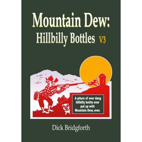 (영문도서) Mountain Dew: Hillbilly Bottles V3 Paperback, Independently Published, English, 9781791619428