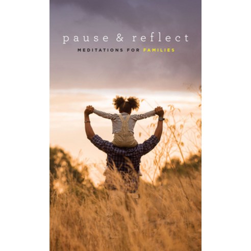 Pause and Reflect: Meditations for Families Paperback, One Voice Press