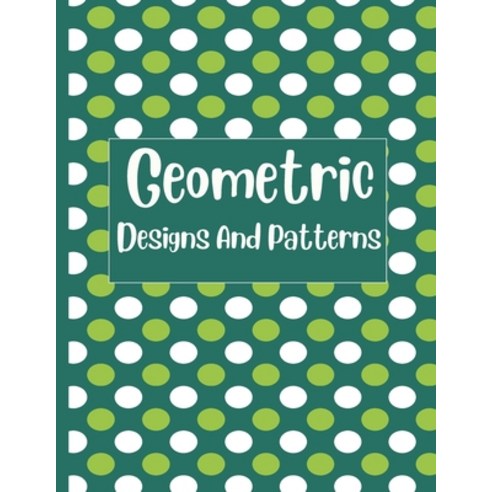 Geometric designs And Patterns: Really RELAXING Colouring Books Paperback, Independently Published, English, 9798575519928