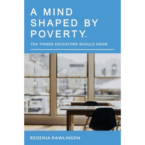 (영문도서) A Mind Shaped by Poverty: Ten Things Educators Should Know Paperback, Village Concepts Consultant..., English, 9798869304841