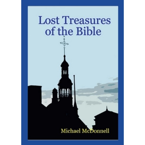 (영문도서) Lost Treasures of the Bible Paperback, Lulu.com, English, 9781445787176