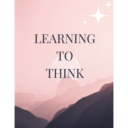 (영문도서) Learning to Think: Strategies for Lifelong Success Paperback, Harvey Publication, English, 9781803622477