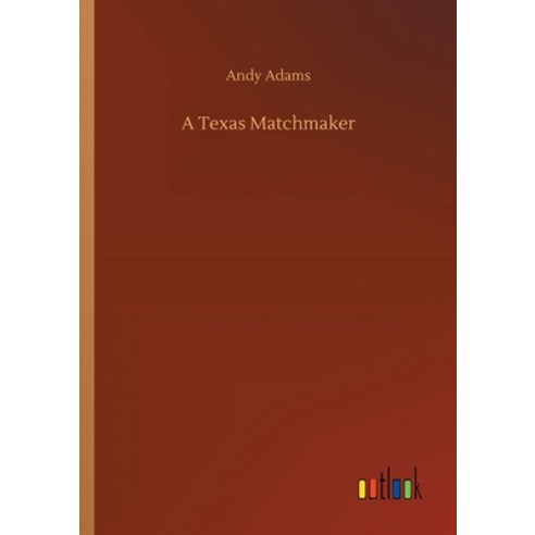 (영문도서) A Texas Matchmaker Paperback, Outlook Verlag, English, 9783734067747