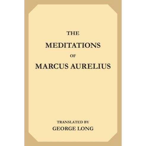 (영문도서) The Meditations of Marcus Aurelius Paperback, Createspace Independent Pub..., English, 9781986290265