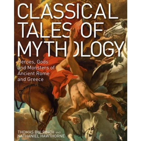 Classical Tales of Mythology: Heroes Gods and Monsters of Ancient Rome and Greece Hardcover, Sirius Entertainment, English, 9781839406638