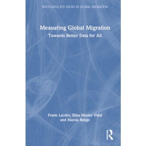 (영문도서) Measuring Global Migration: Towards Better Data for All Hardcover, Routledge, English, 9781032209524
