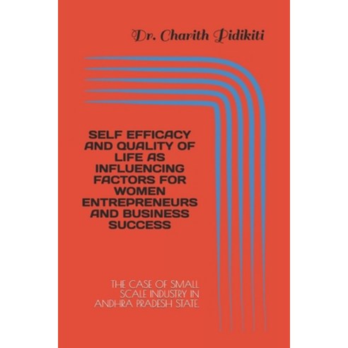 Self Efficacy and Quality of Life as Influencing Factors for Women Entrepreneurs and Business Succes... Paperback, Alpha-X