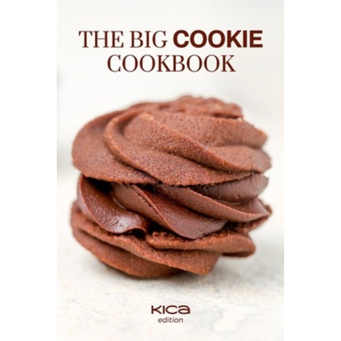 (영문도서) The Big Cookie Cookbook Paperback, Independently Published, English, 9798851872006