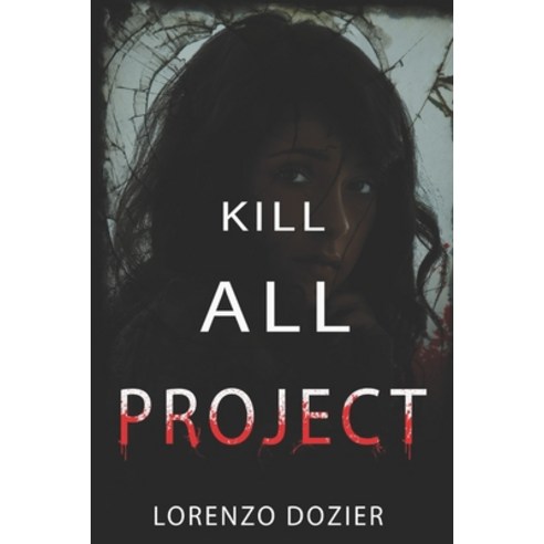 (영문도서) Kill All Project Paperback, Independently Published, English, 9781676951605