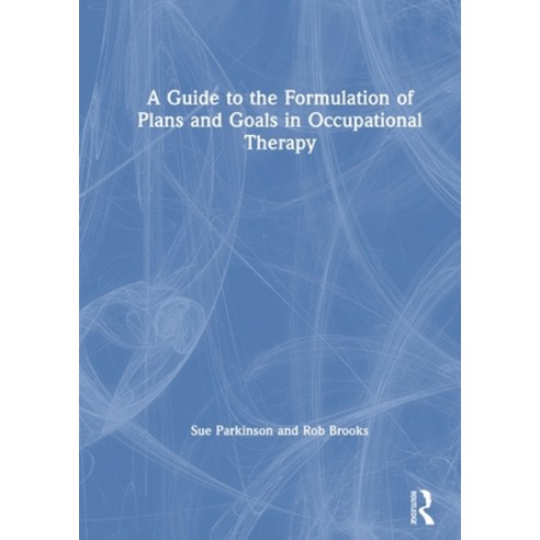 A Guide to the Formulation of Plans and Goals in Occupational Therapy Paperback, Routledge, English, 9780367494711