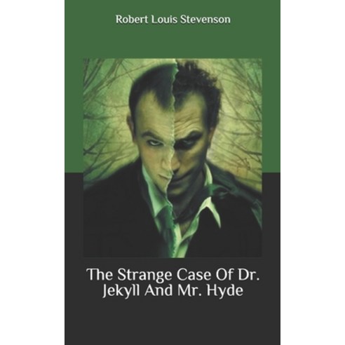 The Strange Case Of Dr. Jekyll And Mr. Hyde Paperback, Independently Published