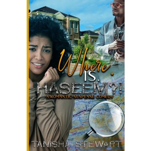 Where. Is. Haseem?!: A Romantic-Suspense Comedy Paperback, Independently Published