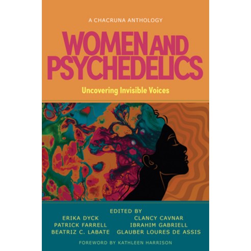 (영문도서) Women and Psychedelics: Uncovering Hidden Voices Paperback, Synergetic Press, English, 9781957869124