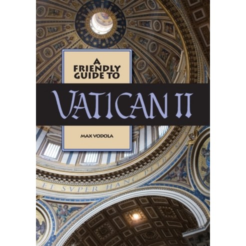 (영문도서) Friendly Guide to Vatican II Paperback, Garratt Publishing, English, 9781921946301