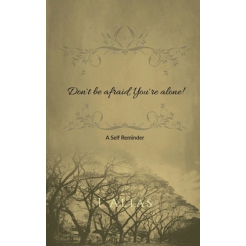 (영문도서) Don''t be afraid You are alone! Paperback, Notion Press, English, 9798888830833