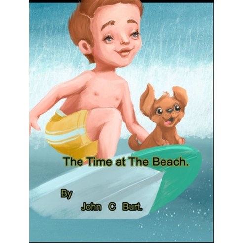 (영문도서) The Time at The Beach. Hardcover, Blurb, English, 9781006428340