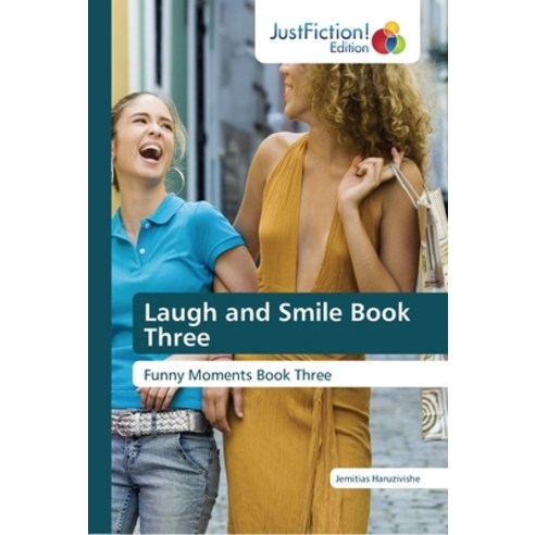 Laugh and Smile Book Three Paperback, Justfiction Edition