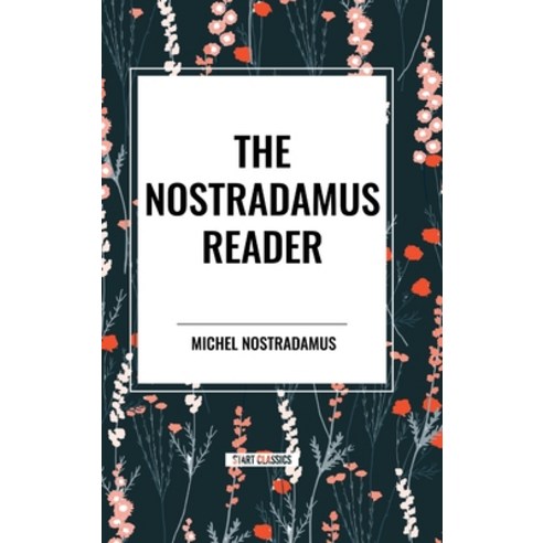 (영문도서) The Nostradamus Reader Hardcover, Start Classics, English, 9798880918737