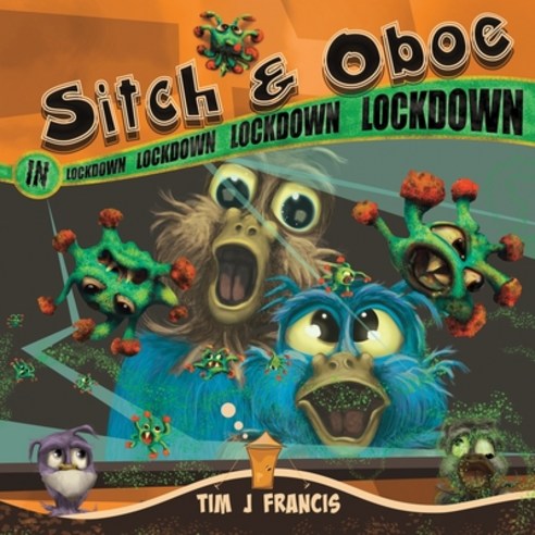 Sitch & Oboe: In Lockdown Paperback, Independently Published, English, 9798571356046