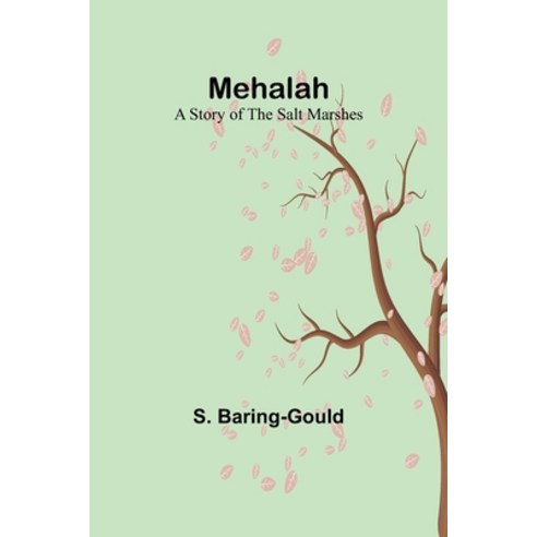 (영문도서) Mehalah: A Story of the Salt Marshes Paperback, Alpha Edition, English, 9789356894914