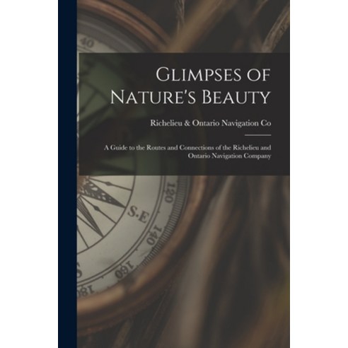 (영문도서) Glimpses of Nature''s Beauty [microform]: a Guide to the Routes and Connections of the Richeli... Paperback, Legare Street Press, English, 9781013597602