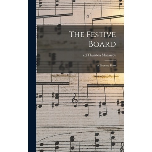 (영문도서) The Festive Board; a Literary Feast Hardcover, Hassell Street Press, English, 9781014097750
