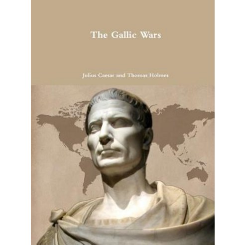 The Gallic Wars Paperback, Lulu.com, English, 9781329569423