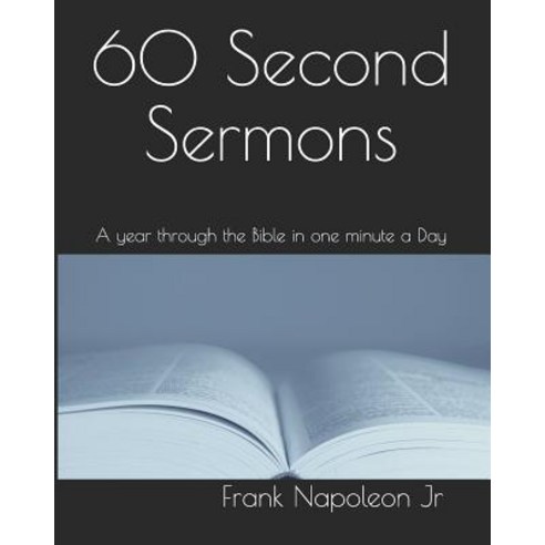 (영문도서) 60 Second Sermons: A year through the Bible in one minute a Day Paperback, Independently Published, English, 9781797835372