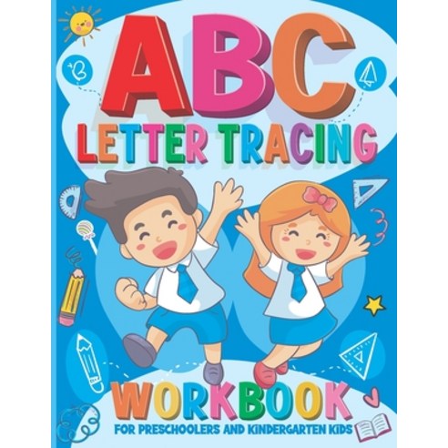 Letter Tracing Workbook for Preschoolers and Kindergarten Kids: Alphabet ABC Handwriting Practice & ... Paperback, Independently Published, English, 9798574836125