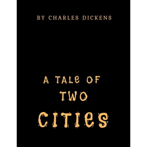 (영문도서) A Tale of Two Cities by Charles Dickens Paperback, Independently Published, English, 9798508536985