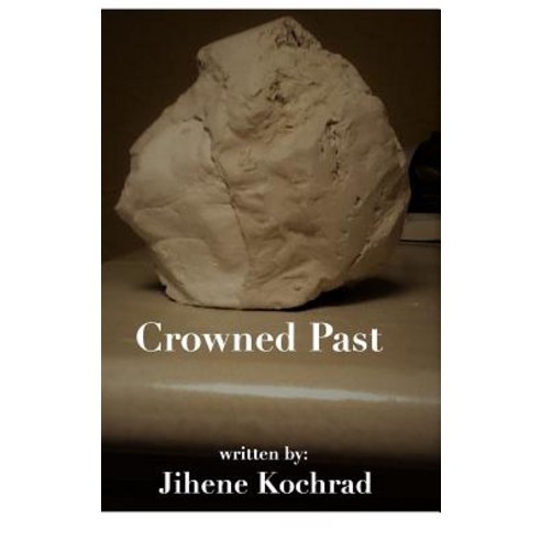 Crowned Past Hardcover, Blurb, English, 9781518430404
