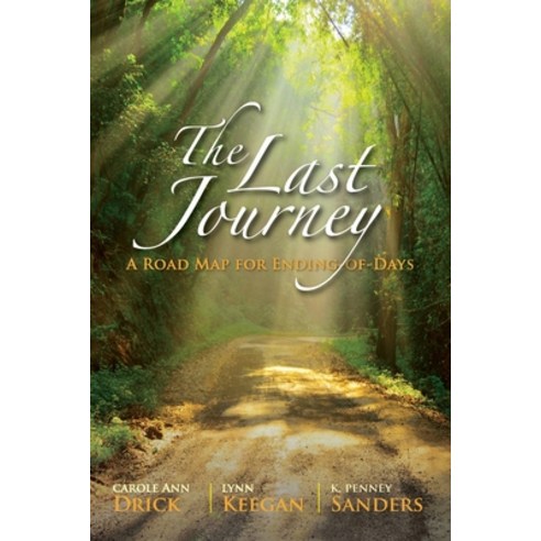 (영문도서) The Last Journey: A Road Map for Ending-of-Days Paperback, Sacred Life Publishers, English, 9798986813004