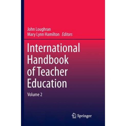 (영문도서) International Handbook of Teacher Education: Volume 2 Paperback, Springer, English, 9789811091445