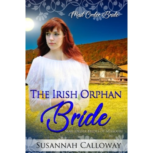 The Irish Orphan Bride Paperback, Independently Published