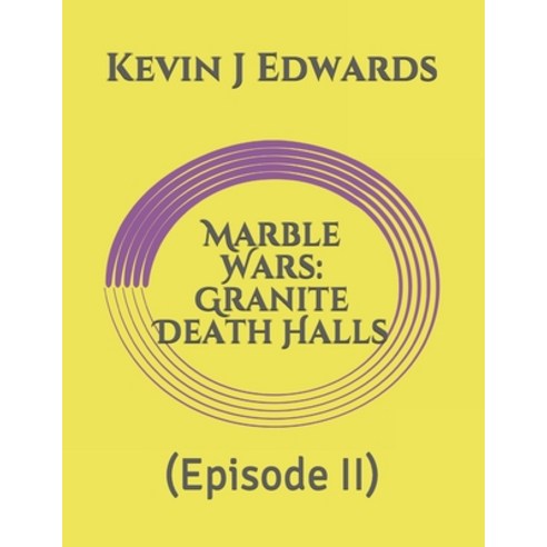 Marble Wars: Granite Death Halls: (Episode II) Paperback, Independently Published, English, 9798714926730