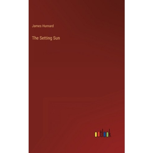 (영문도서) The Setting Sun Hardcover, Outlook Verlag, English, 9783368128357
