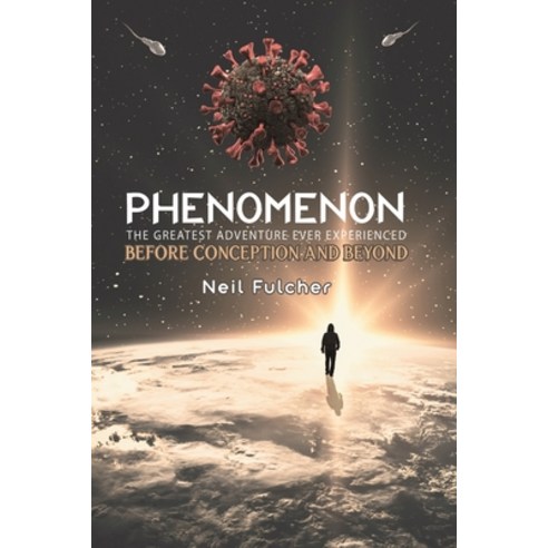 (영문도서) Phenomenon - The Greatest Adventure Ever Experienced Paperback, Austin Macauley, English, 9781528998772
