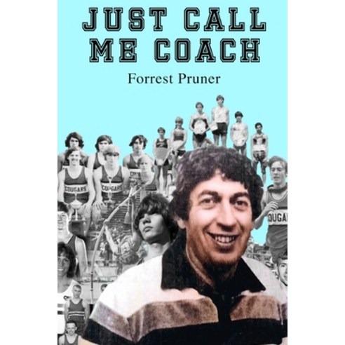 Just Call Me Coach Paperback, Independently Published