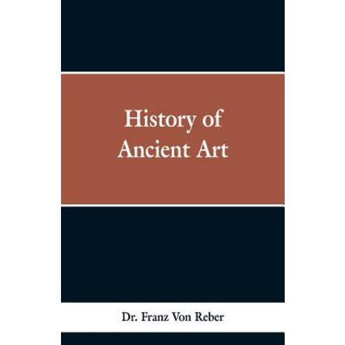 (영문도서) History of Ancient Art Paperback, Alpha Edition, English, 9789353297947