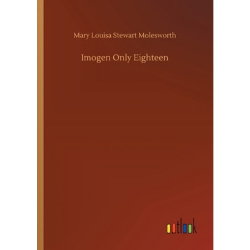 Imogen Only Eighteen Paperback, Outlook Verlag