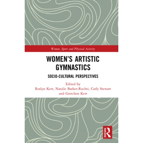 (영문도서) Women''s Artistic Gymnastics: Socio-Cultural Perspectives Hardcover, Routledge, English, 9780367440015